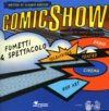 Comicshow: fumetti & spettacolo